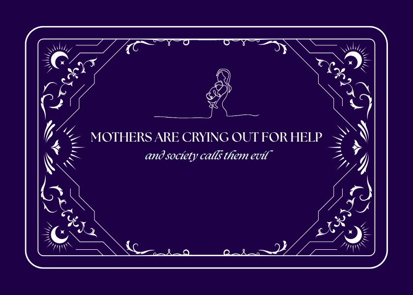 mothers are crying out for help and society calls them evil