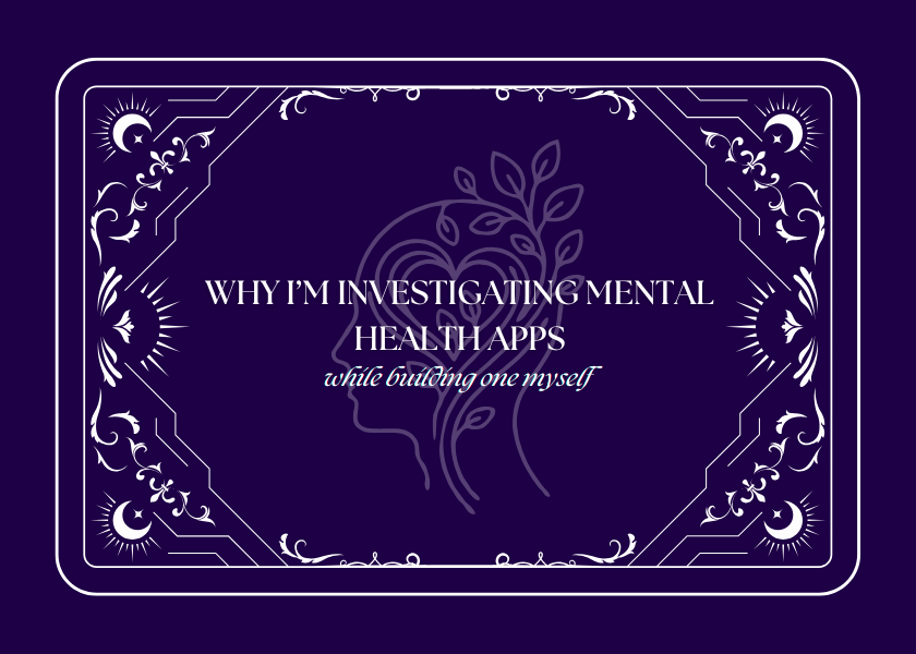 why i'm investigating mental health apps