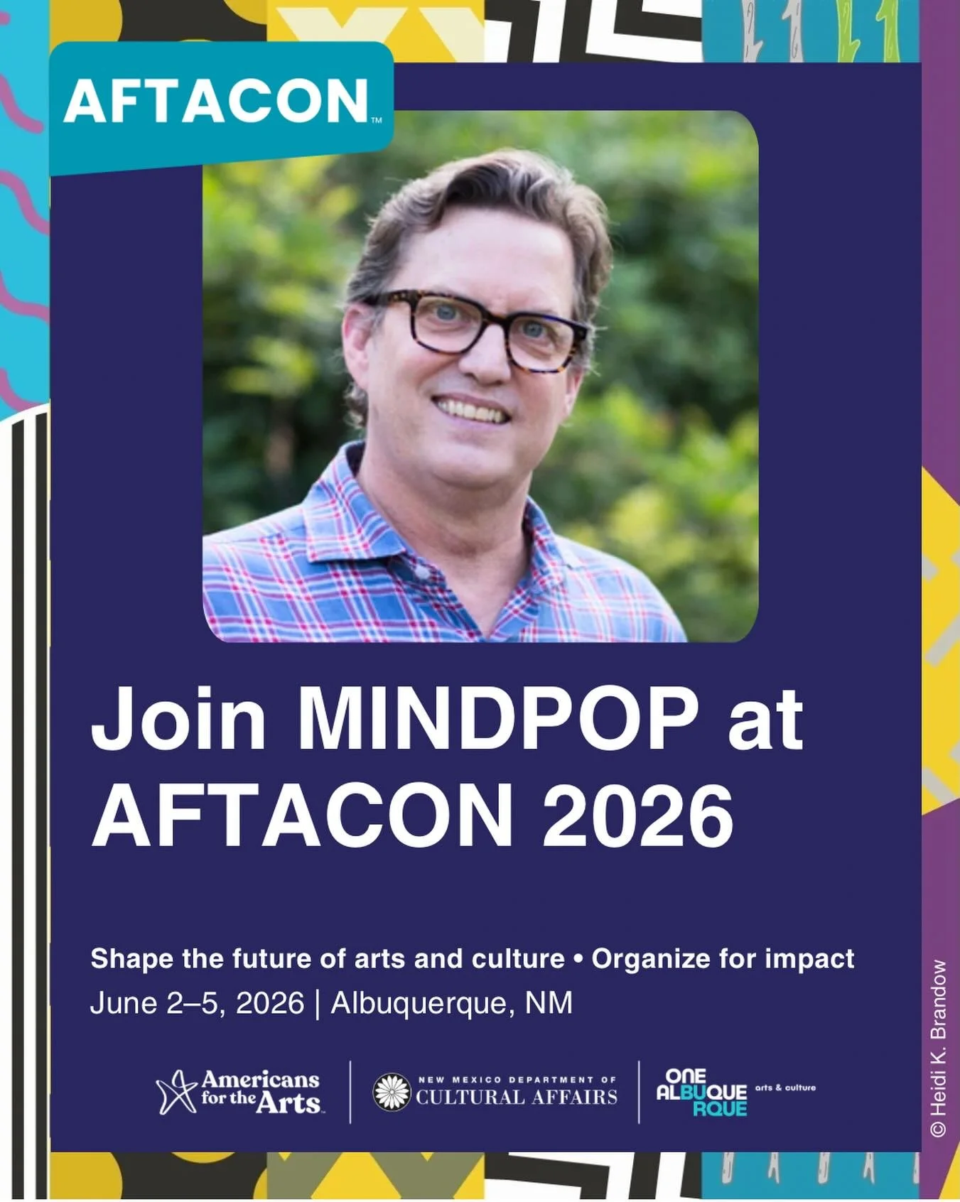 See you in Albuquerque next week!

MINDPOP&rsquo;s executive director Brent Hasty will be presenting at AFTACON 2026 on &ldquo;Arts Education in Transition: Policy Change, Public Value, and Future Opportunity,&rdquo; alongside panelists Eric Booth, H