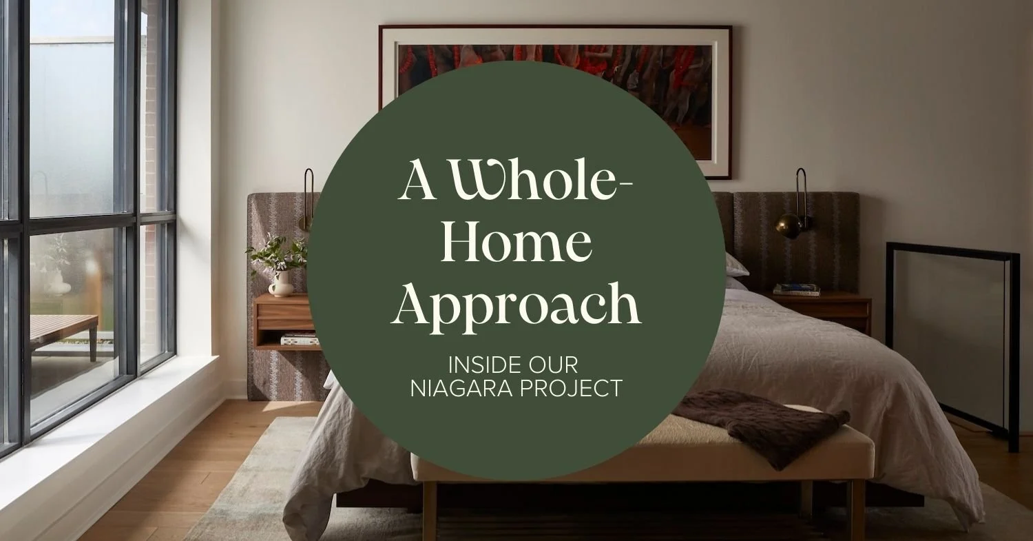 A Whole-Home Approach: Inside Our Niagara Project