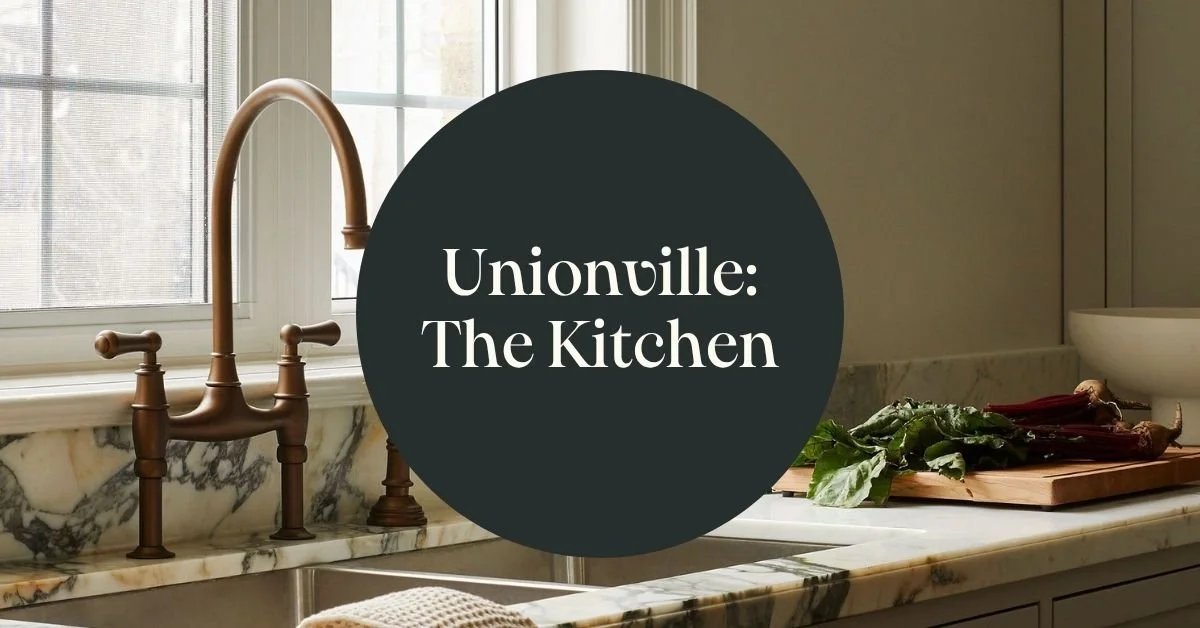 Unionville: The Kitchen