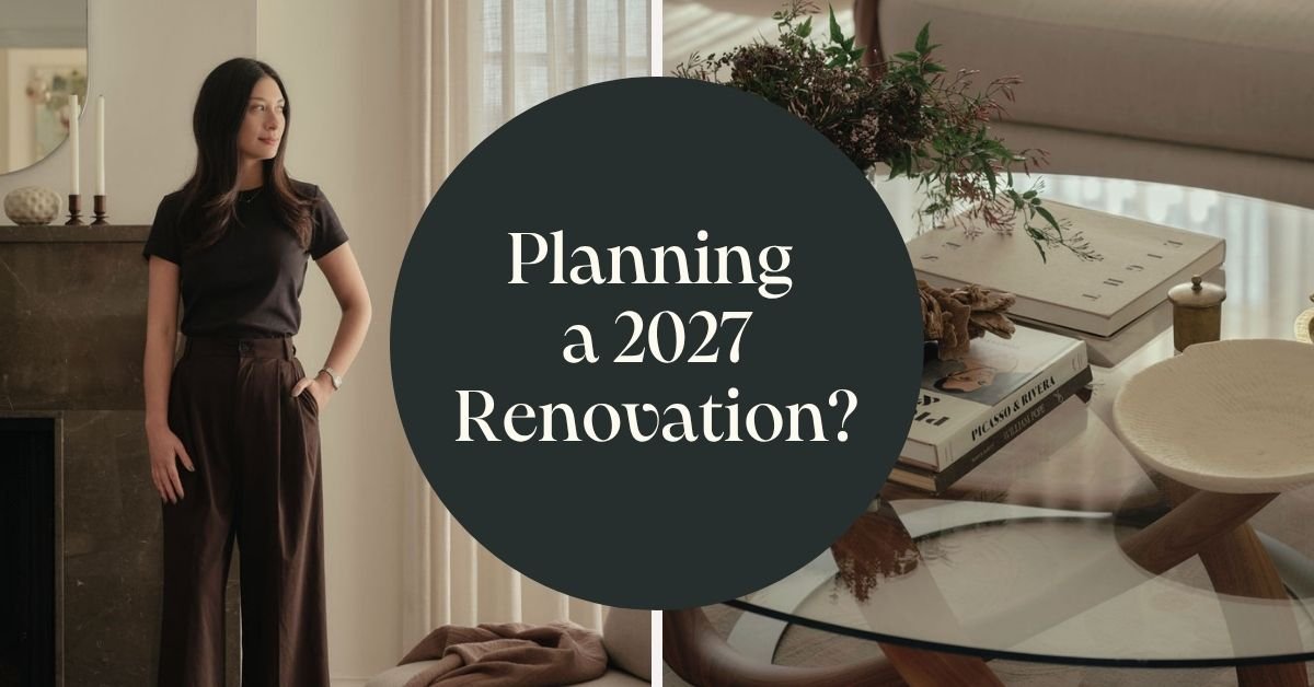 Planning a 2027 Renovation? When to Start (and What to Do First)