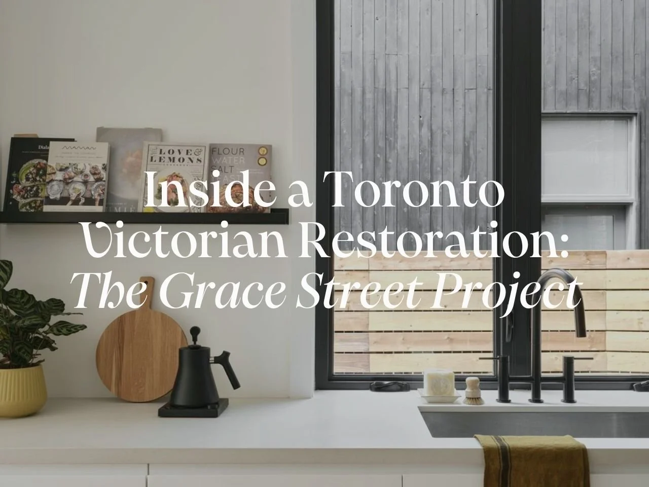 Inside a Toronto Victorian Restoration: The Grace Street Project