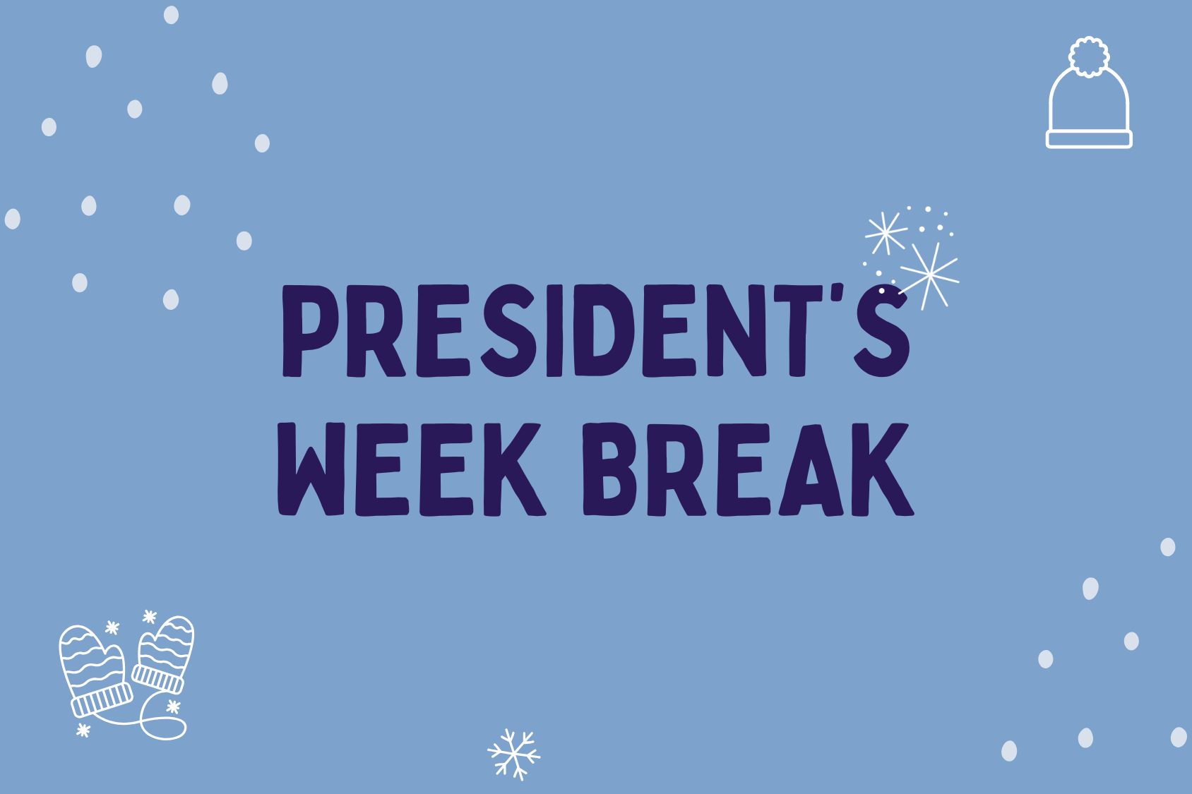 President’s Week Recess