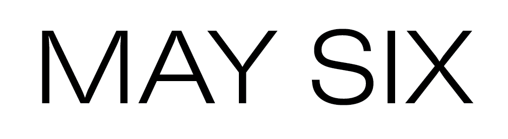 MAY SIX