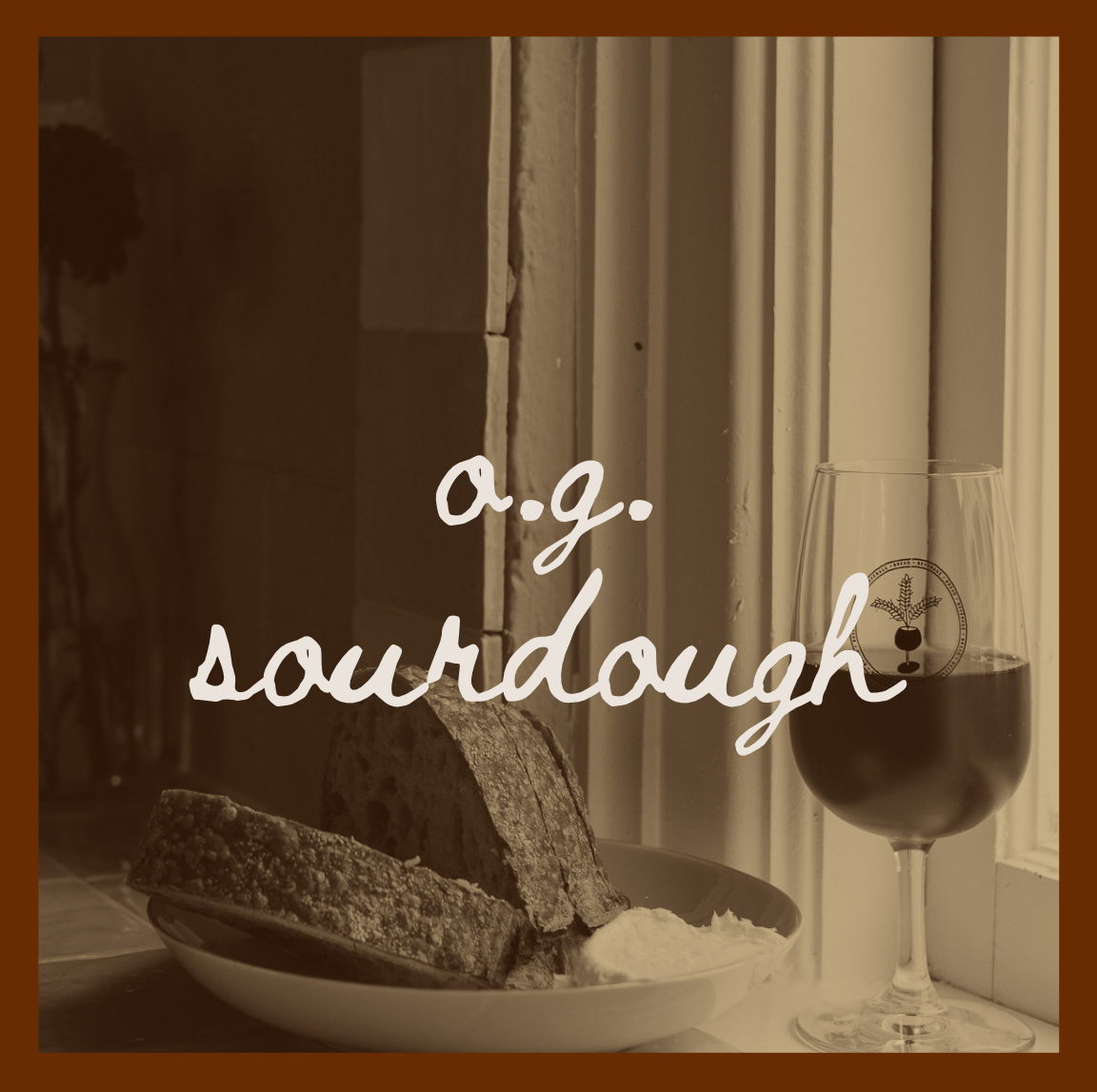 O.G. Sourdough