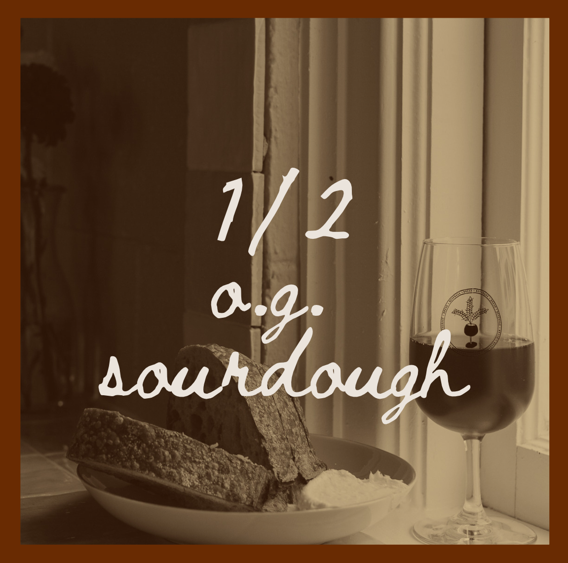 1/2 O.G. Sourdough