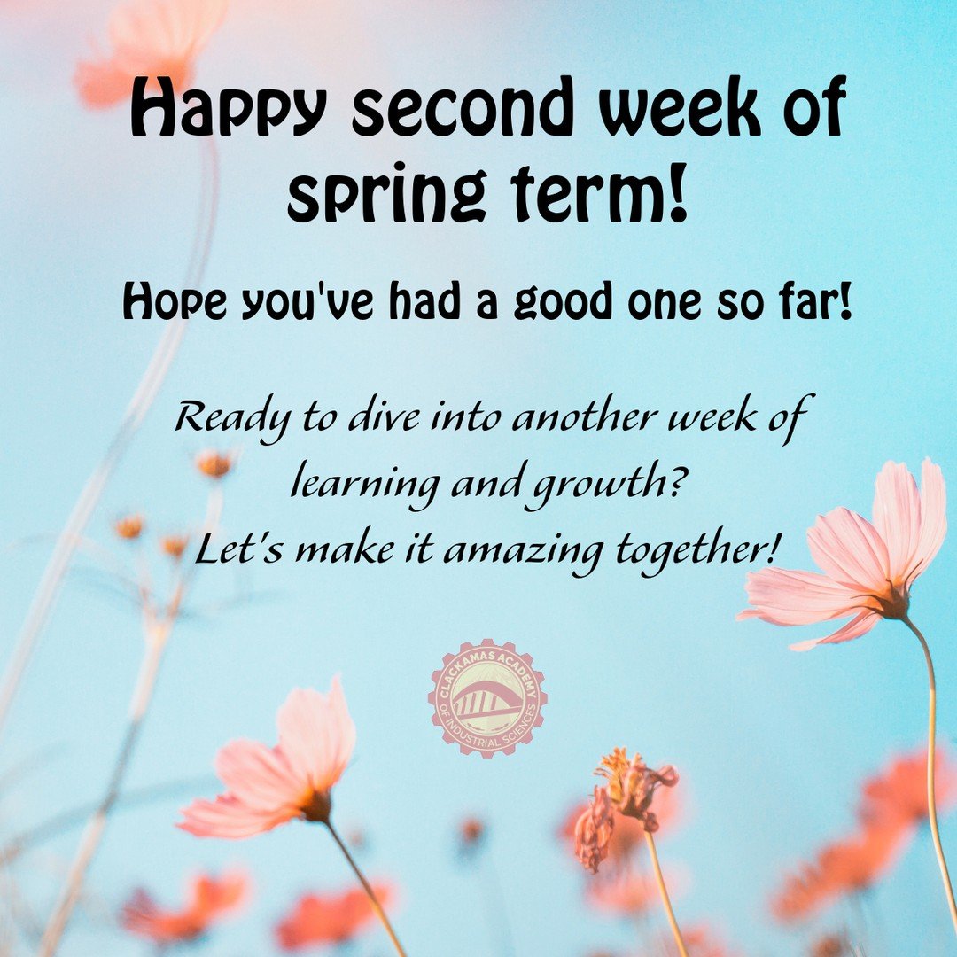 Happy second week of spring term! Hope you've had a good one so far! Ready to dive into another week of learning and growth? 
Let's make it amazing together! 👏