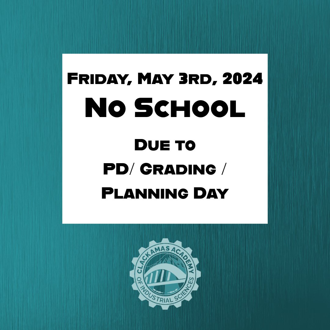 On Friday, May 3rd, 2024, there will be no school due to PD/Grading/Planning Day.