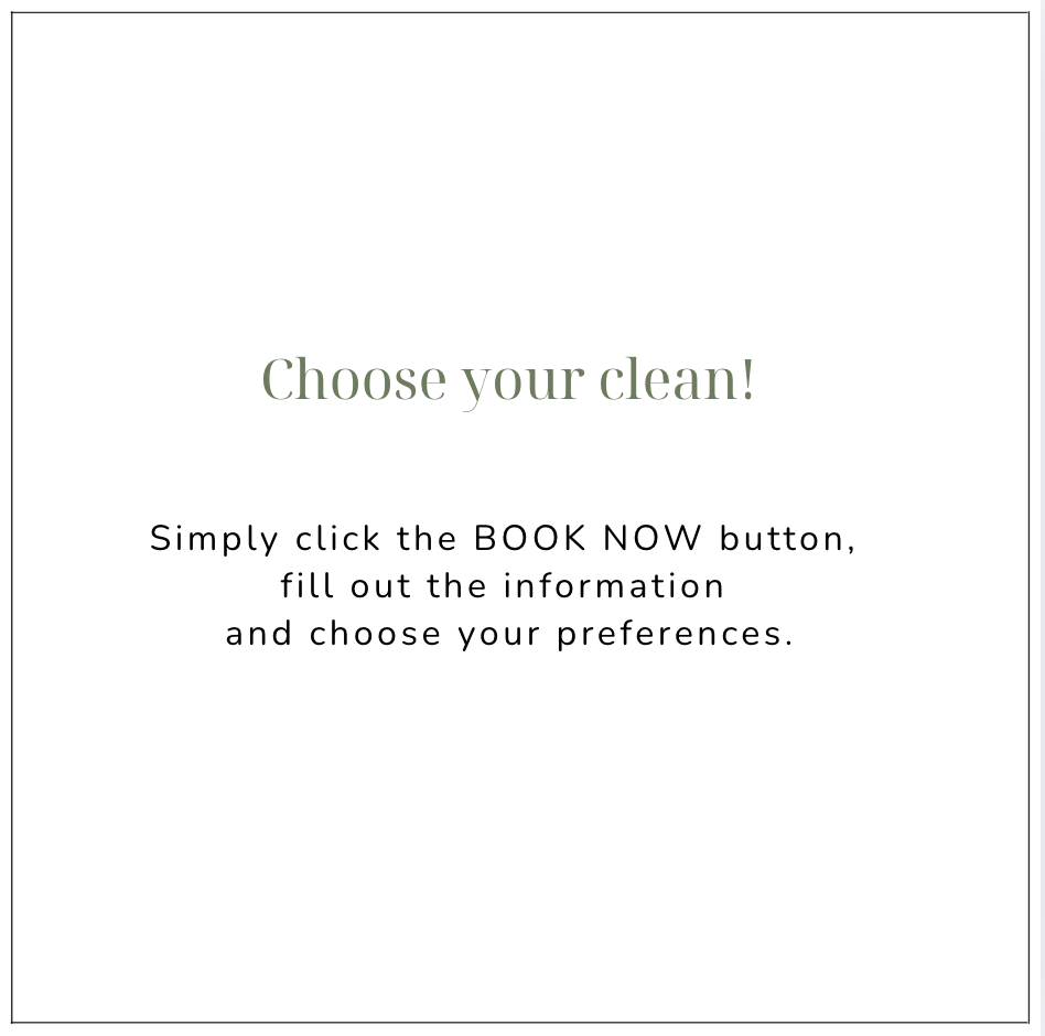A minimalist website interface with a white background and centered text that says "Choose your clean!" The text beneath instructs users to click the "BOOK NOW" button, fill out information, and select preferences.
