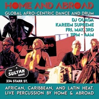 Home and Abroad:                                                                Afro-centric Global Dance and Drum Party