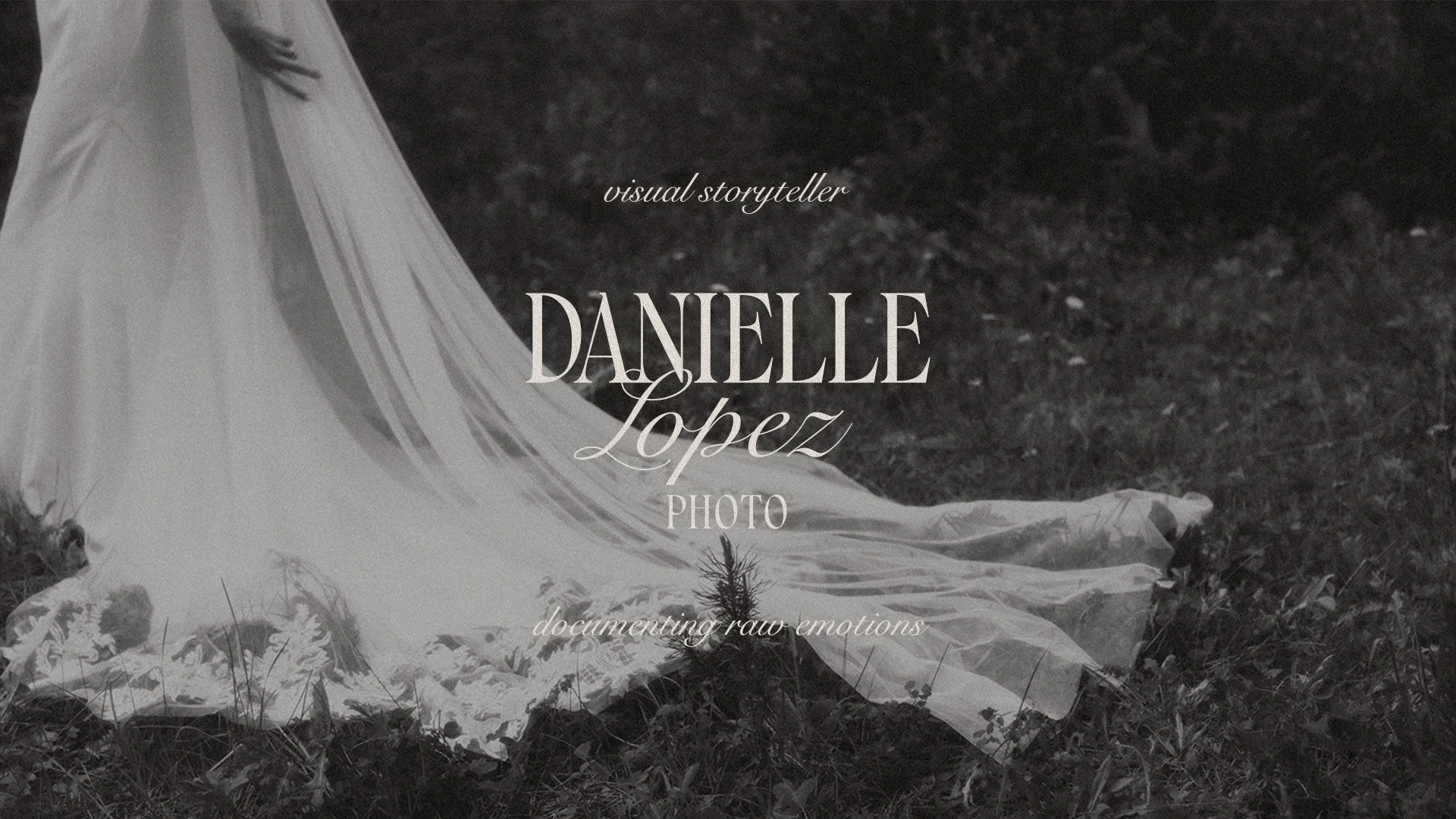 Black and white photo of a person wearing a flowing white dress lying on grass, with text overlay that reads 'visual storyteller Danielle Lopez photo documenting raw emotions'.
