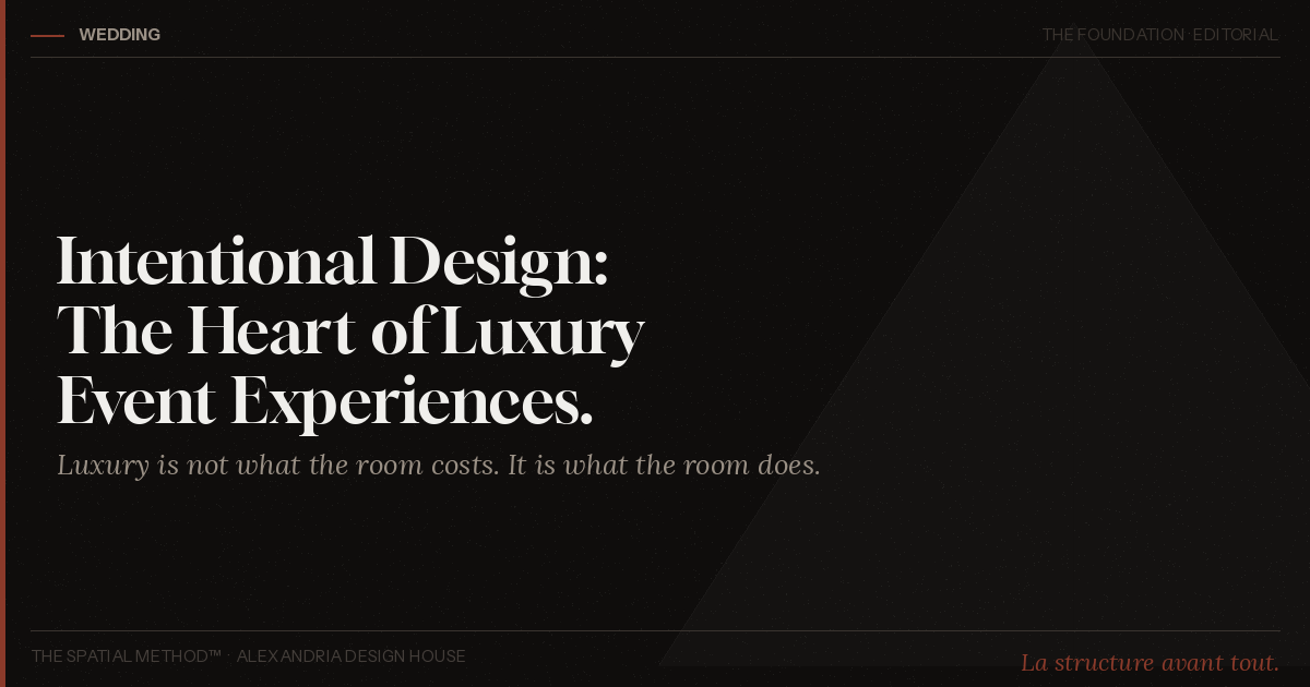 Intentional Design: The Heart of Luxury Event Experiences