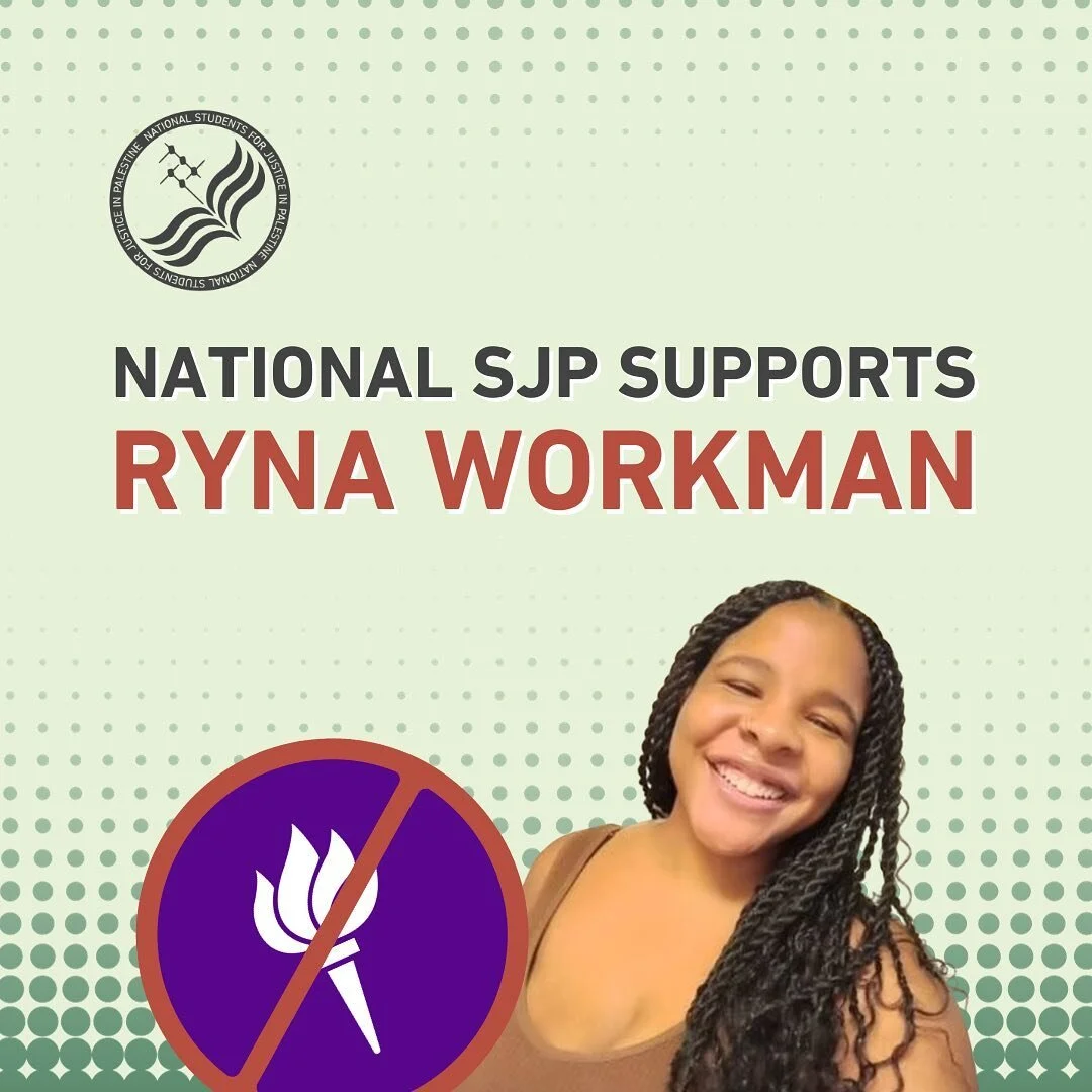 National Students for Justice in Palestine stands with Ryna! NYU&rsquo;s abuse towards Ryna has occurred as leaders and members of SJP chapters across the country face intense backlash for their principled stands against the Zionist project. We call 