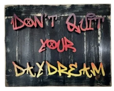 Don't Quit your Daydream original painting by artists Adele French and Andrew Mitchell