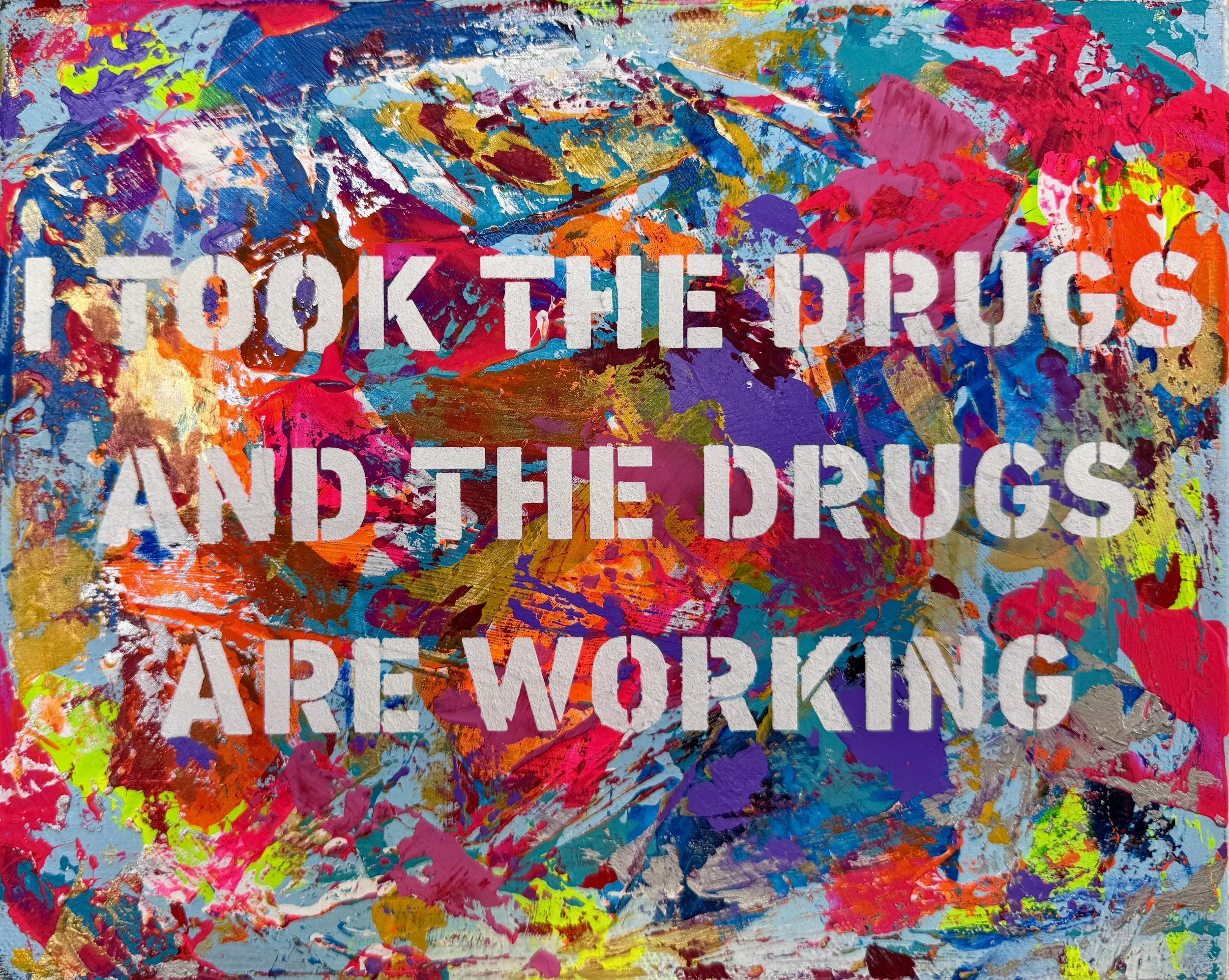 I took the drugs too