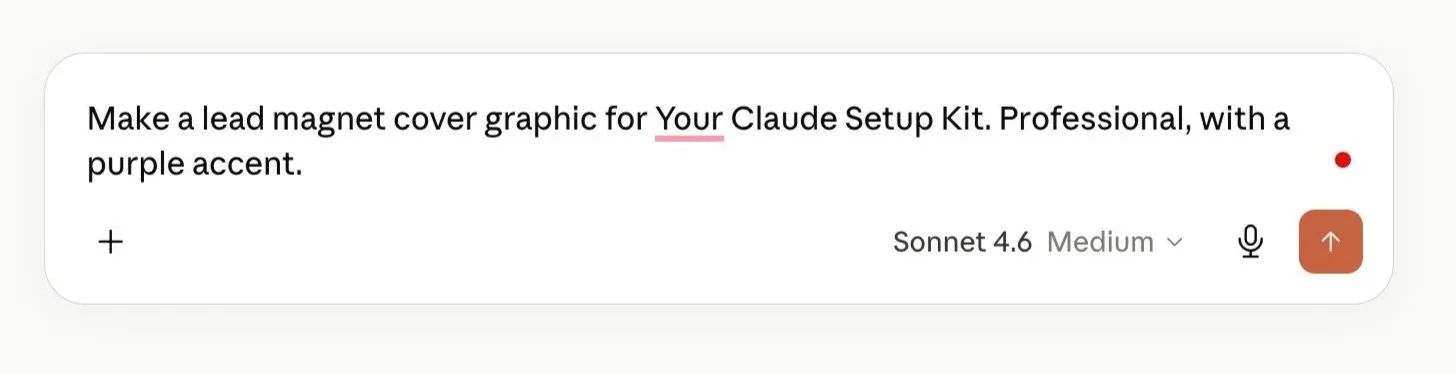 Screenshot of a Claude chat prompt reading: "Make a lead magnet cover graphic for Your Claude Setup Kit. Professional, with a purple accent."