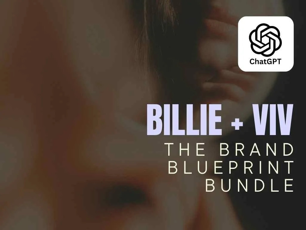 Billie + Viv - The Brand Blueprint Bundle - ChatGPT