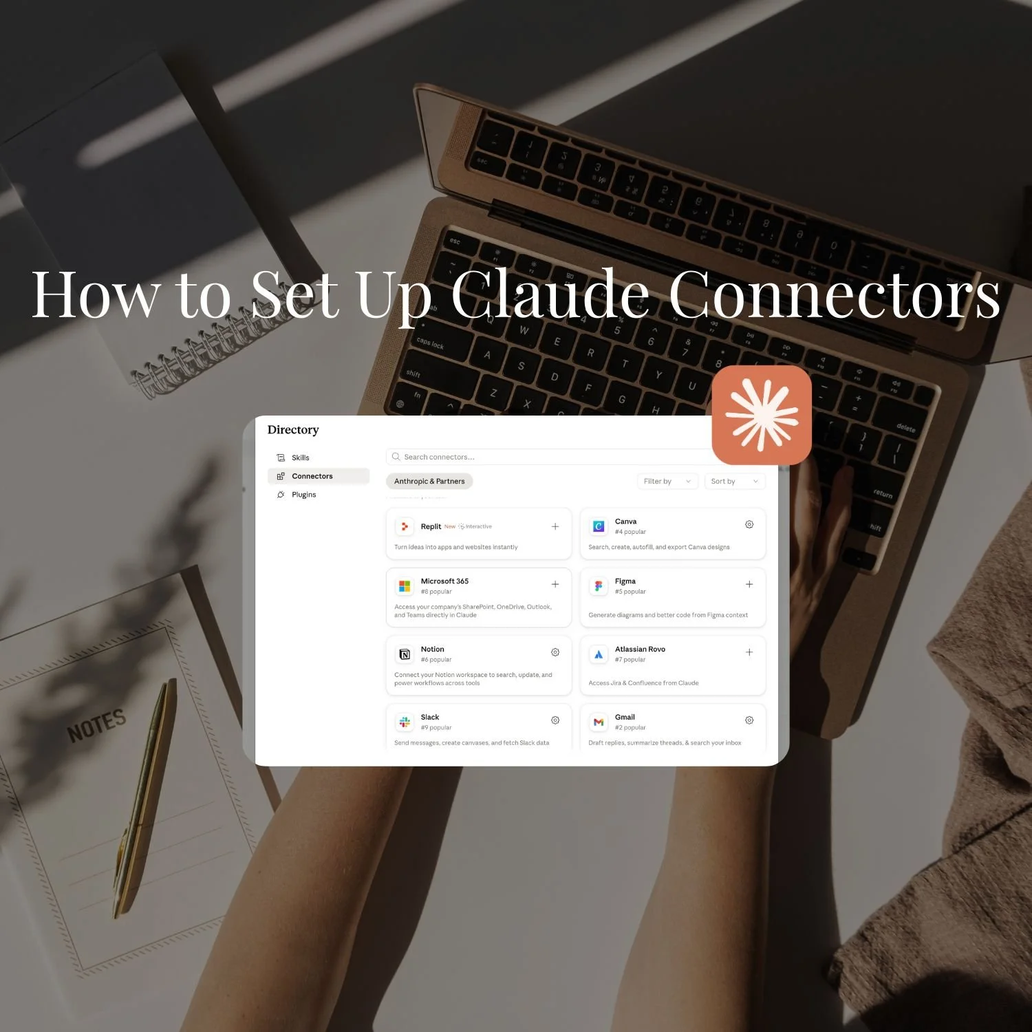 Overhead photo of a laptop, notebook and pen on a desk, overlaid with the title "How to Set Up Claude Connectors" and a mockup card showing Claude's Connectors directory with tiles including Canva, Figma, Notion, Slack and Gmail.