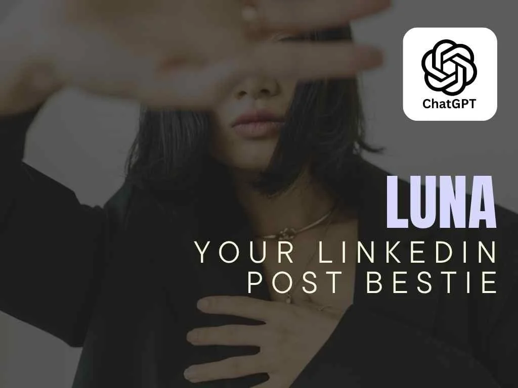 Luna - Your LinkedIn Post Bestie - ChatGPT