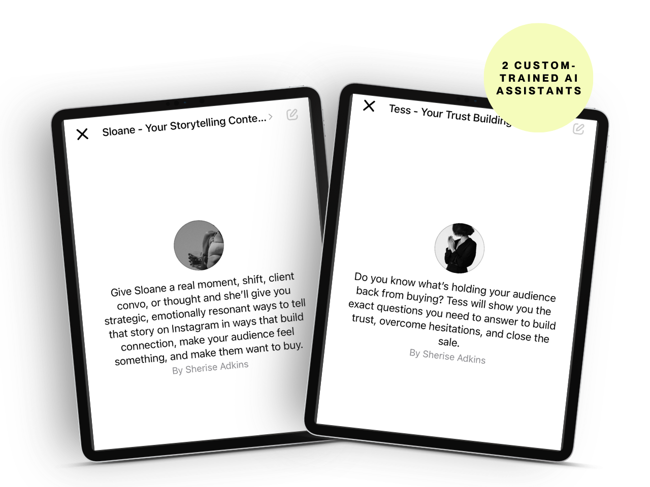 Two tablet mockups side by side: the Sloane - Your Storytelling Content bot and the Tess - Your Trust Building bot, both by Sherise Adkins, with a yellow badge reading "2 custom-trained AI assistants".