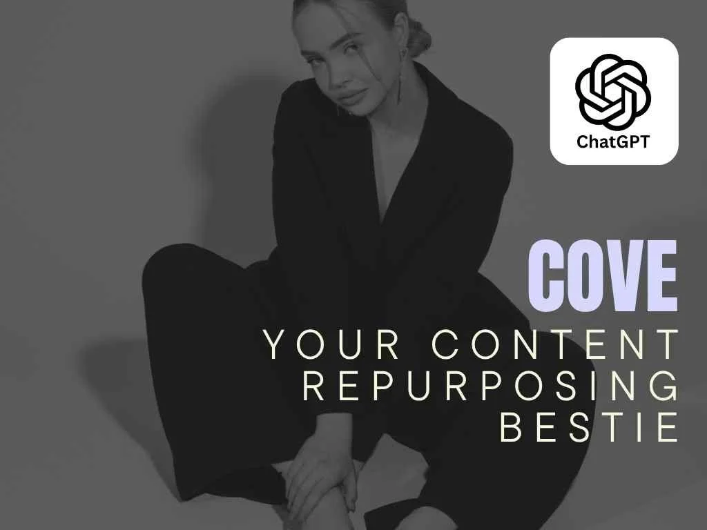 Cove - Your Content Repurposing Bestie - ChatGPT