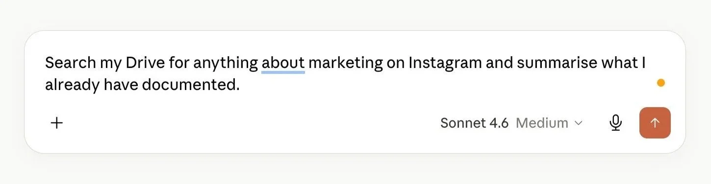 Screenshot of a Claude chat prompt reading: "Search my Drive for anything about marketing on Instagram and summarise what I already have documented."