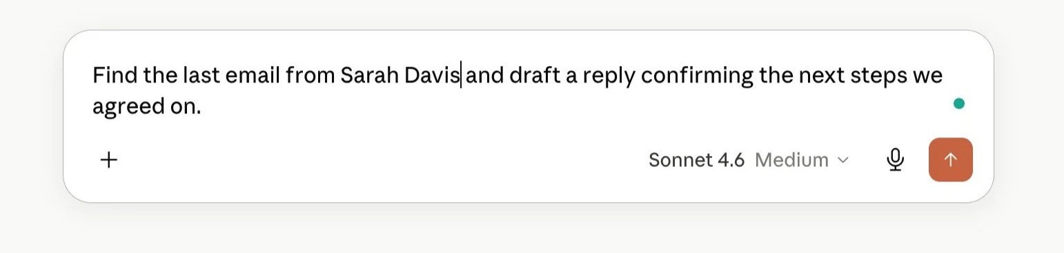 Screenshot of a Claude chat prompt reading: "Find the last email from Sarah Davis and draft a reply confirming the next steps we agreed on."