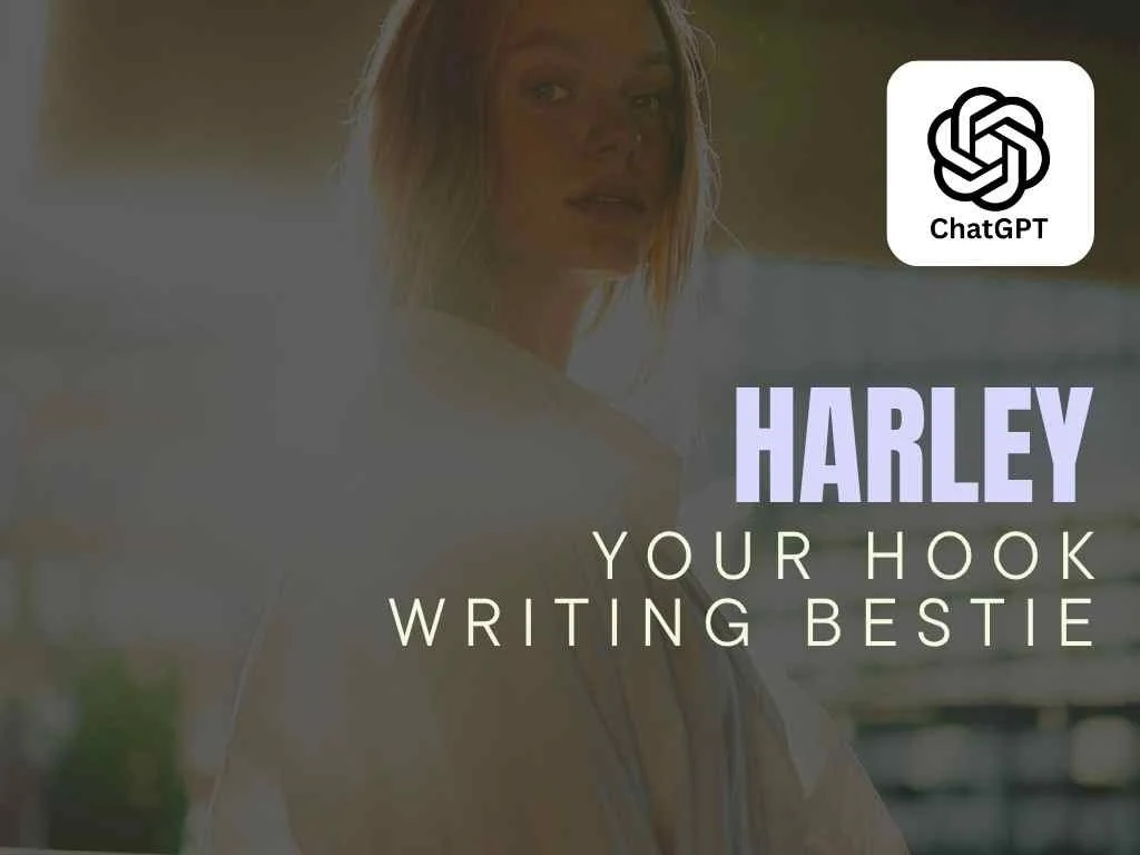 Harley - Your Hook Writing Bestie - ChatGPT