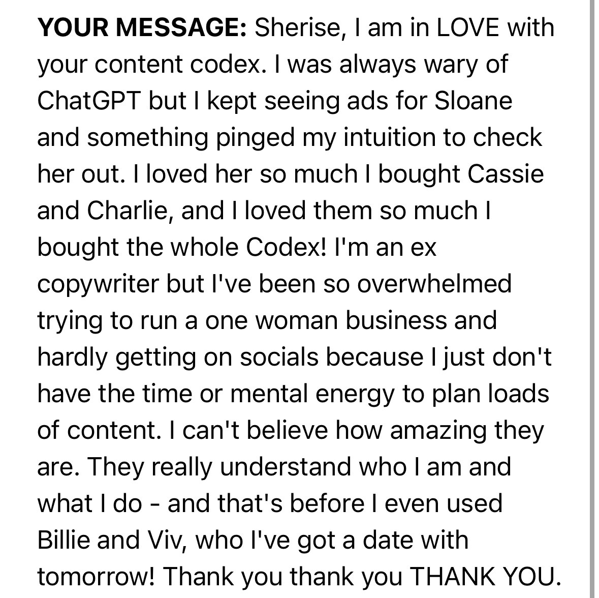 Testimonial screenshot: "I am in LOVE with your content codex... I kept seeing ads for Sloane and something pinged my intuition to check her out. I loved her so much I bought Cassie and Charlie, and I loved them so much I bought the whole Codex!"