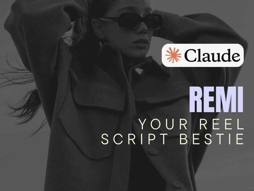 Remi - Your Reel Script Bestie - Claude