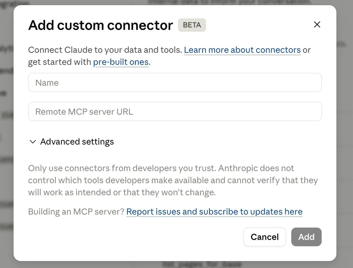 Screenshot of Claude's "Add custom connector" dialog (marked BETA) with Name and Remote MCP server URL fields, an Advanced settings toggle, a warning to only use connectors from trusted developers, and Cancel/Add buttons