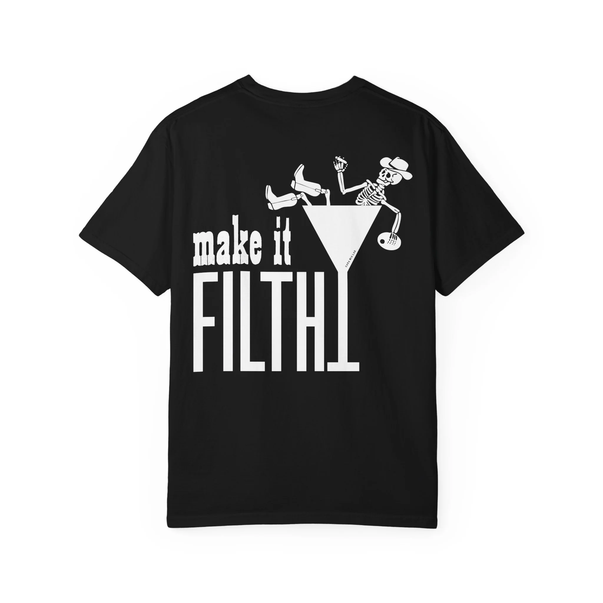 Make it Filthy Western Skeleton Martini Tee Shirt