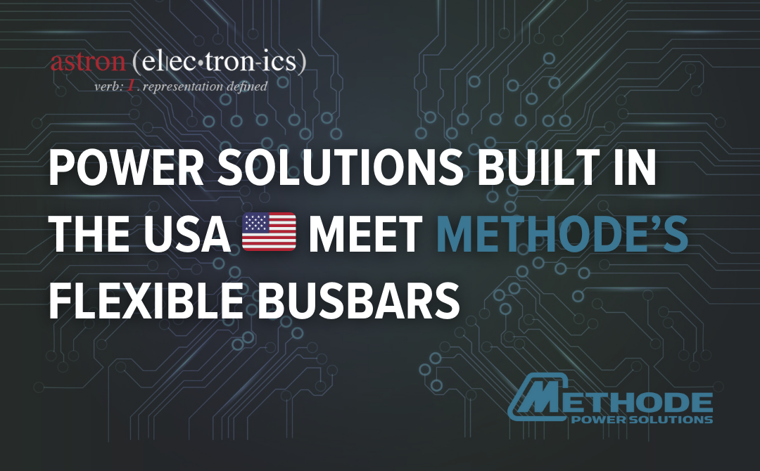 Power Solutions Built in the USA 🇺🇸 Meet Methode’s Flexible Busbars