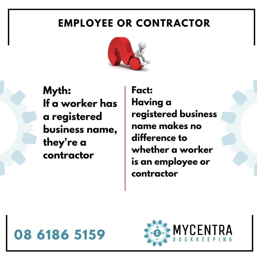 Over the next Few days, I will share some
MYTHBUSTER samples:
Deciding whether someone working for you is an employee or a contractor is a crucial aspect of
running a small business, affecting everything from payroll to taxes, superannuation, and le