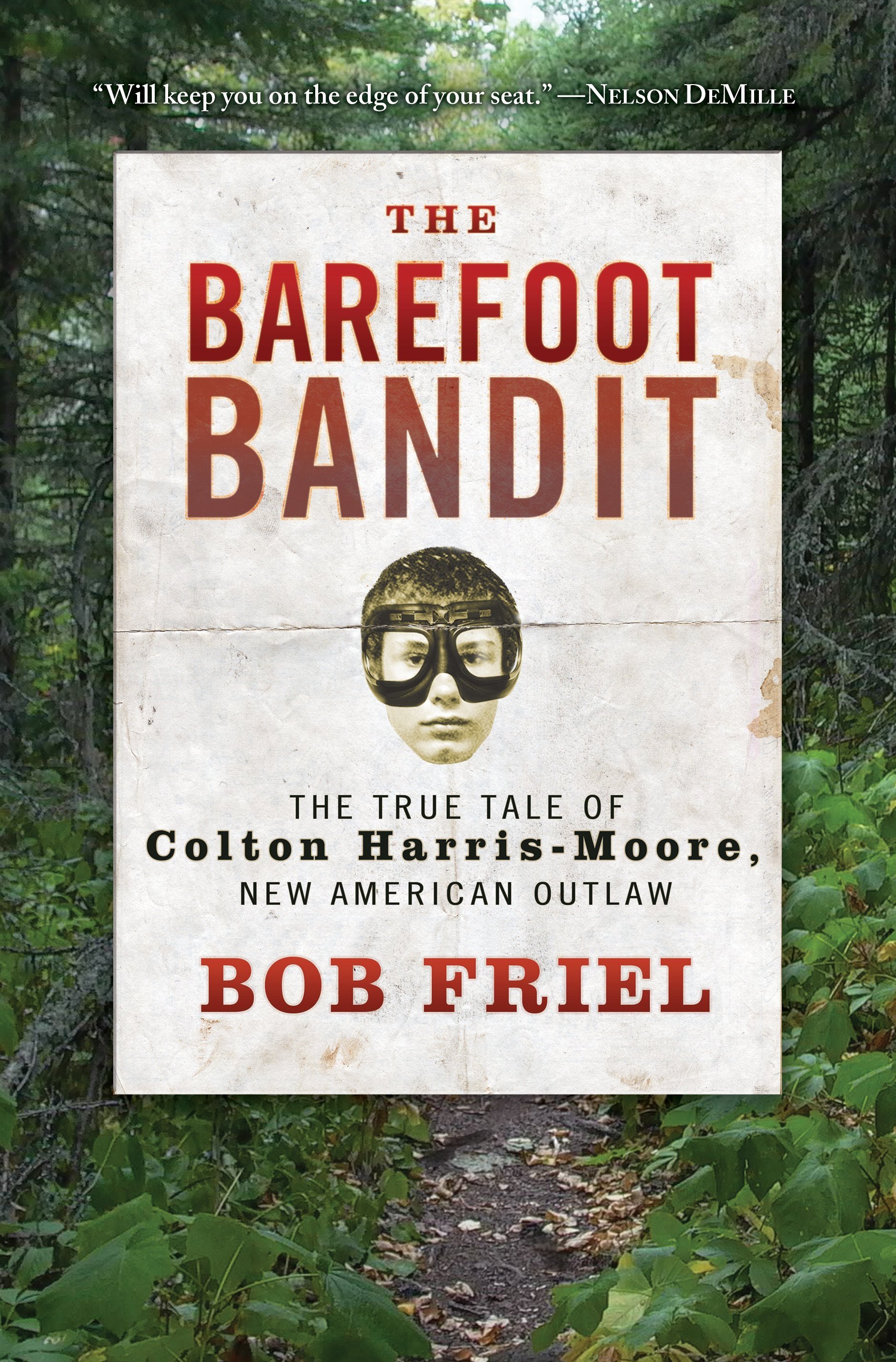 Barefoot Bandit The True Tale of Colton HarrisMoore, New American