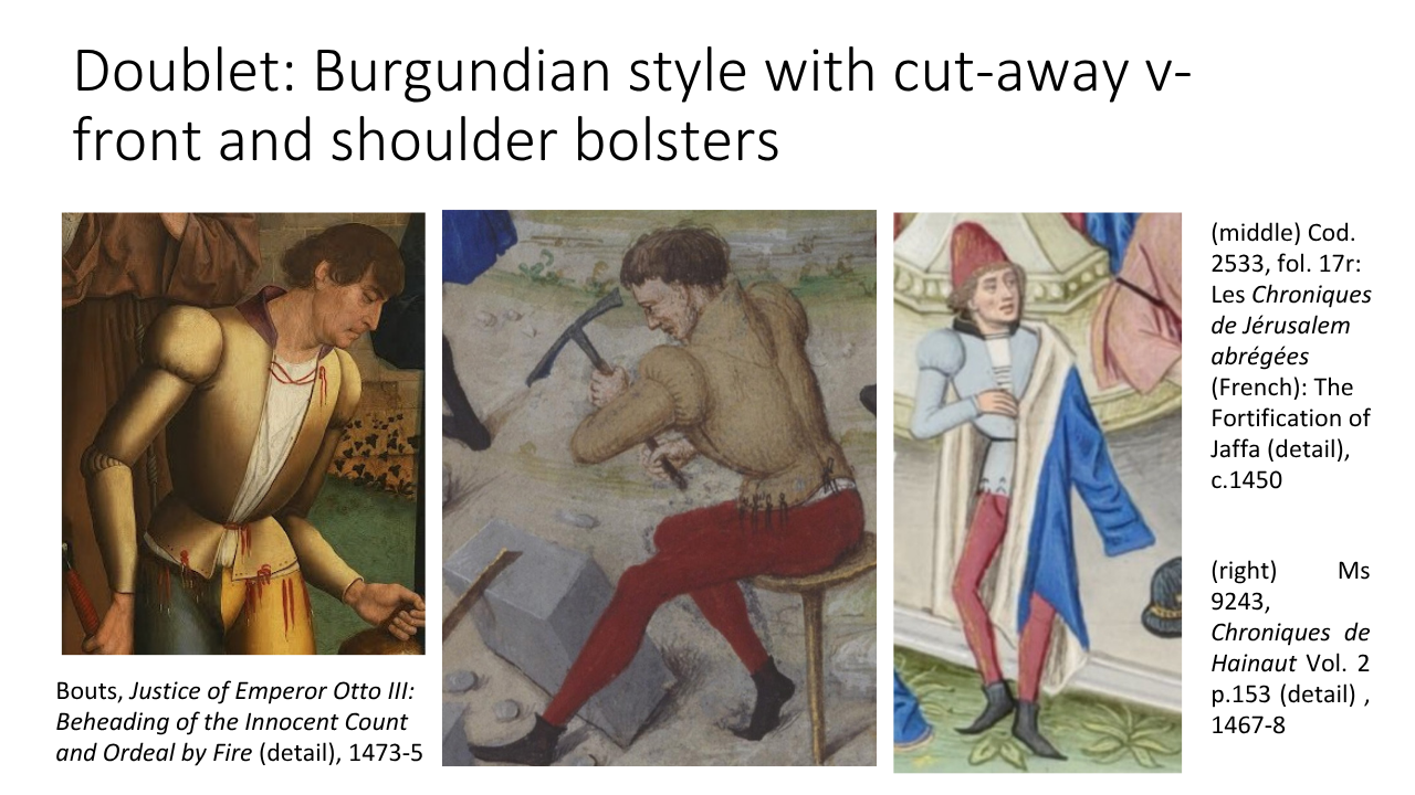 Doublet: Burgundian style with cut-away vfront and shoulder bolsters