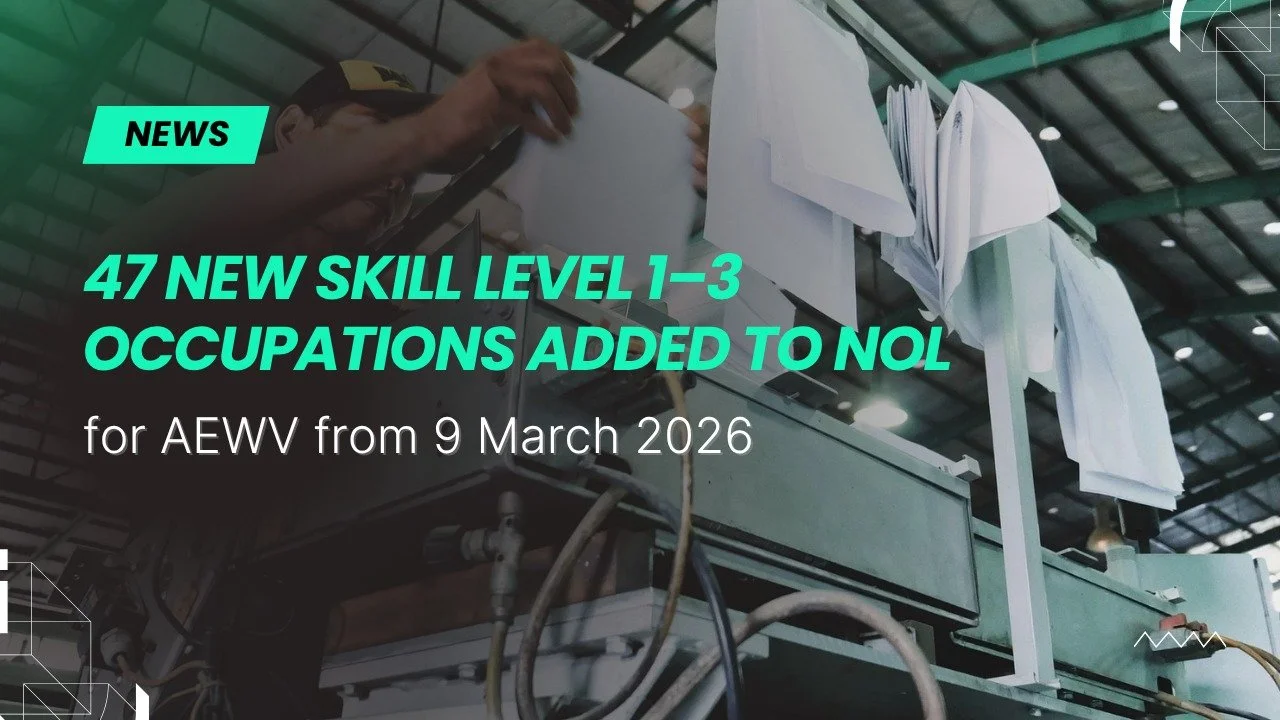 47 New Skill Level 1–3 Occupations Added to NOL for AEWV from 9 March 2026