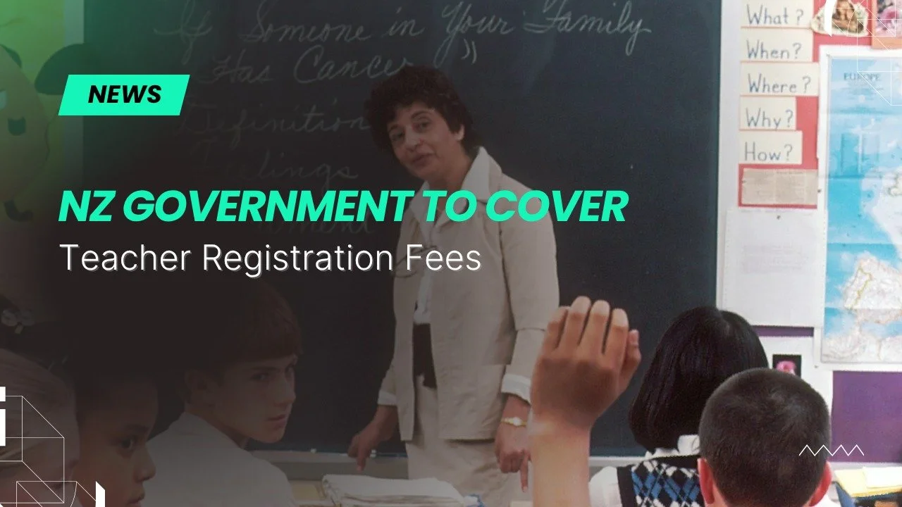 NZ Government to Cover Teacher Registration Fees