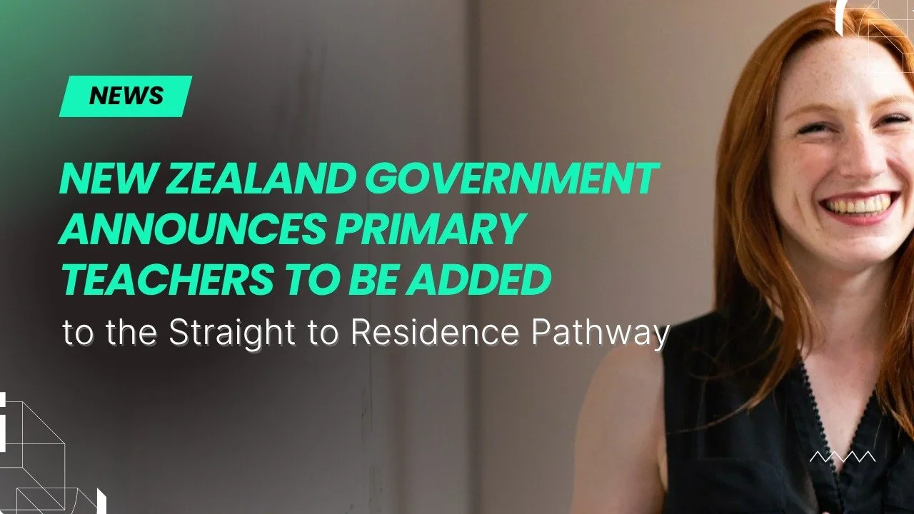 New Zealand Government Announces Primary Teachers to be Added to the Straight to Residence Pathway