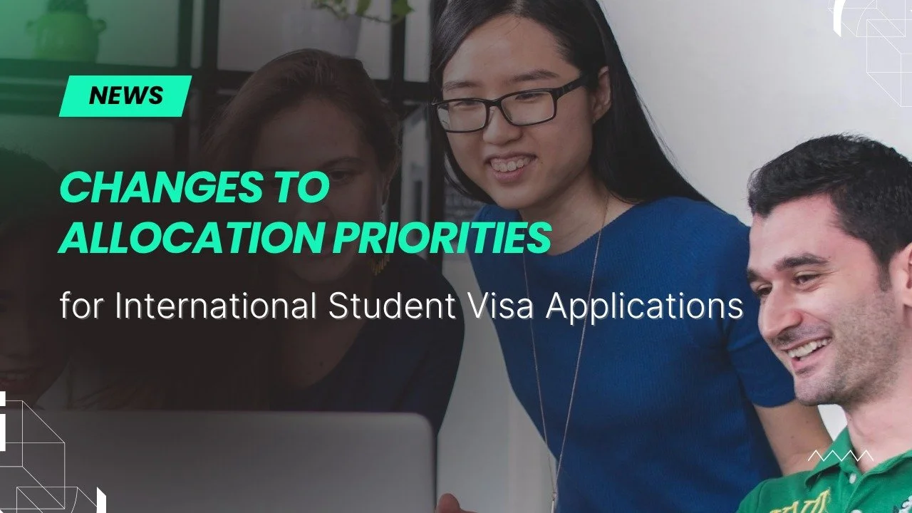 Changes to Allocation Priorities for International Student Visa Applications