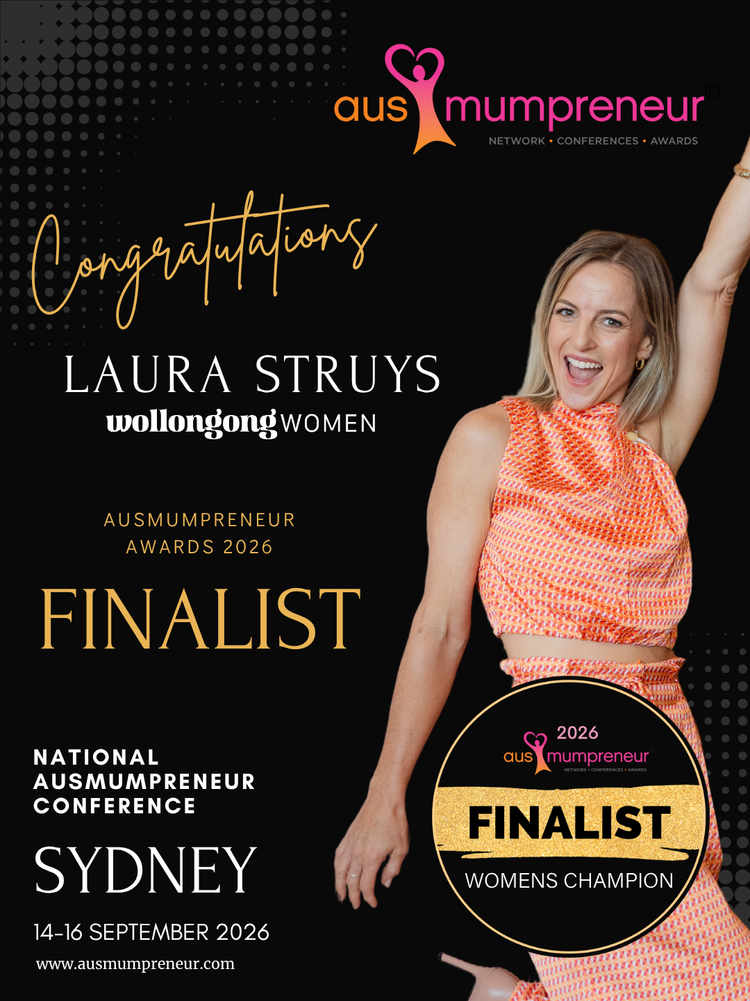 Celebratory graphic with a woman in a colorful outfit and raised arm, recognizing Laura Struys as a finalist and women's champion at the 2026 AUSMUMPRENEUR Awards at the Sydney conference, September 14-16, 2026.