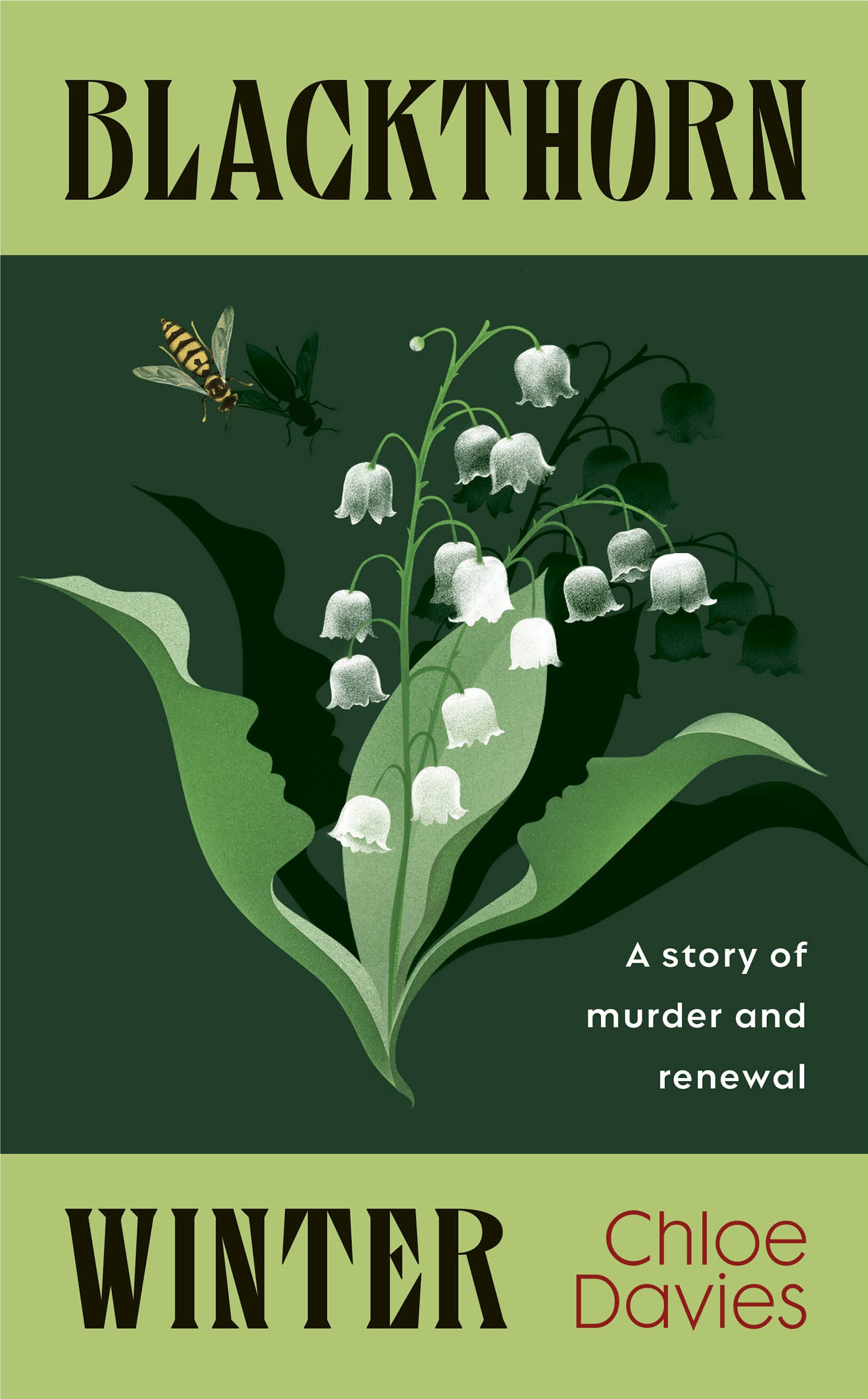 Blackthorn Winter: A story of murder and renewal (Forthcoming from Chatto &amp; Windus, March 2027)