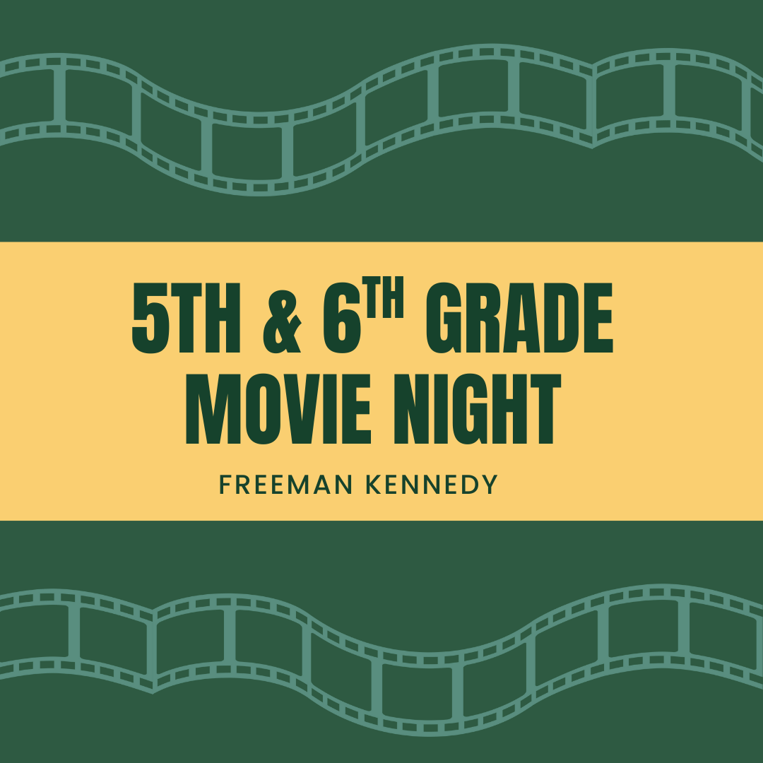 5 th and 6 th Grade Movie Night