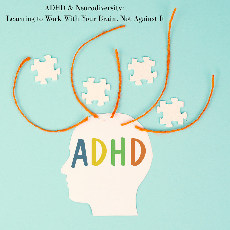 ADHD &amp; Neurodiversity: Learning to Live With Your Brain. Indianapolis, Indiana