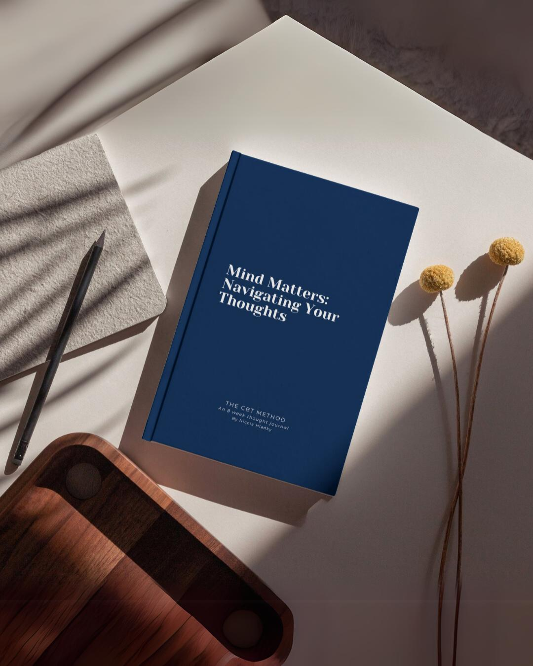 Introducing Mind Matters: Navigating Your Thoughts Your 8 Week Journal  