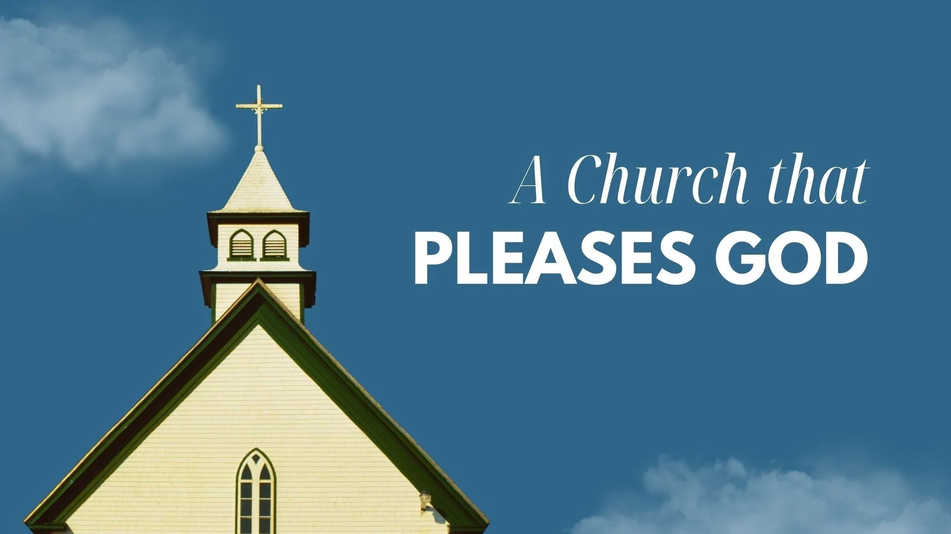 A Church that Pleases God - 2/22/26