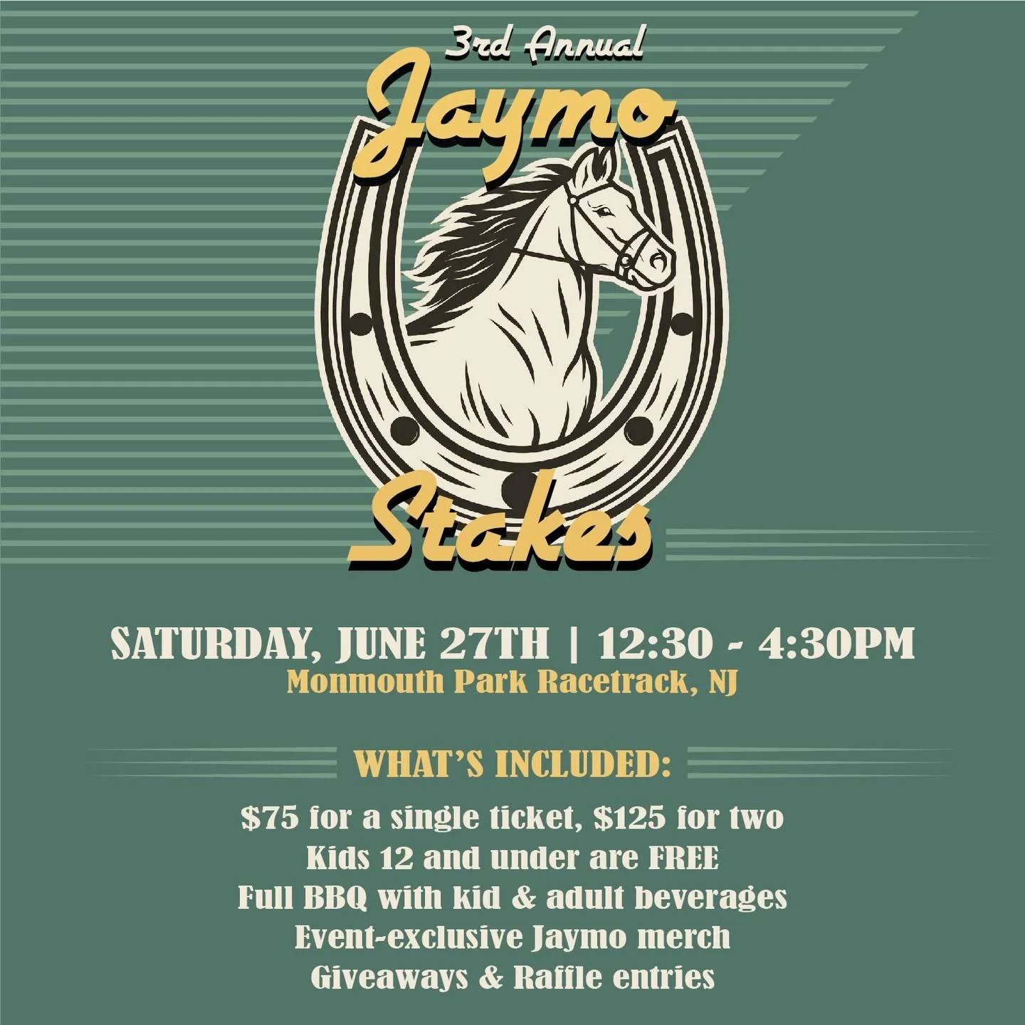 🏇 The Jaymo Stakes is BACK!
The 3rd Annual Jaymo Stakes: Race to Raise is happening Saturday, June 27th at Monmouth Park Racetrack in Oceanport, NJ! This year we&rsquo;ve got more space than ever, so bring the whole crew for an afternoon of barbecue