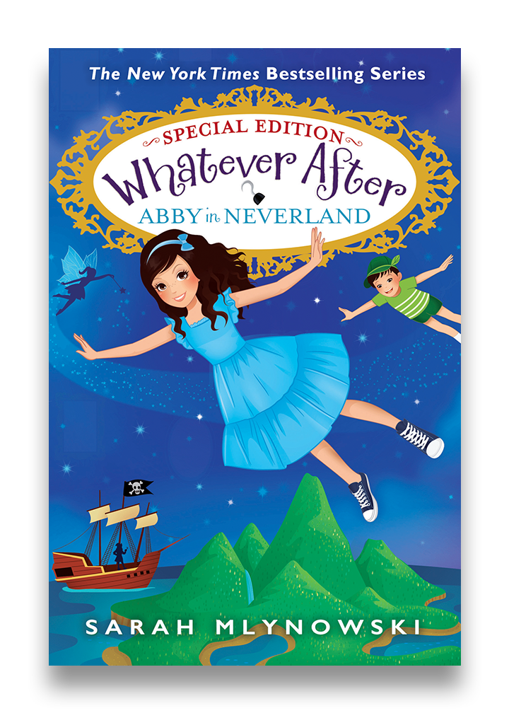 Whatever After Special Edition: Abby in Neverland (Copy) (Copy)