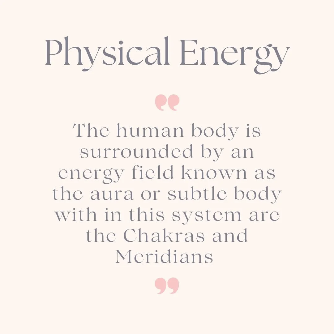 &bull; P &bull; H &bull; Y &bull; S &bull; I &bull; C &bull; A &bull; L &bull; E &bull; N &bull; E &bull; R &bull; G &bull; Y &bull; 

Physical Energy resides with in and around the human body 

The aura, also known as the subtle body permeates the w